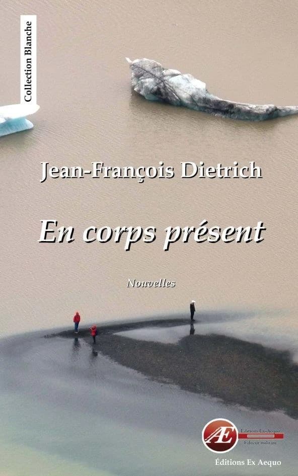En corps présent : nouvelles