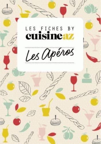 Les fiches cuisine AZ : l'apéro