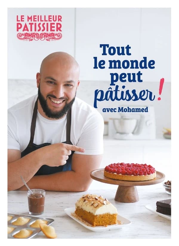 Le meilleur pâtissier : Saison 10 : tout le monde peut pâtisser ! avec Mohamed
