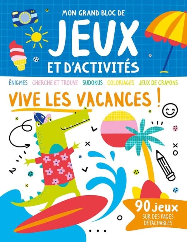 Mon grand bloc de jeux et d'activités : vive les vacances !