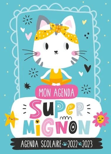 Mon agenda super mignon : agenda scolaire (édition 2022