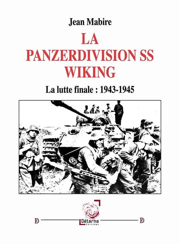 La Panzerdivision SS Wiking : la lutte finale, 1943-1945