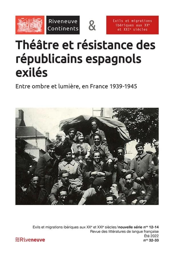 Théâtre et résistance des républicains espagnols exilés : entre ombre et lumière en France 1939-1945