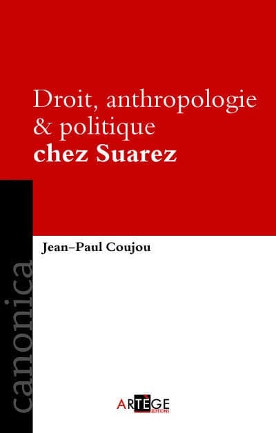 Droit, anthropologie & politique chez Suárez