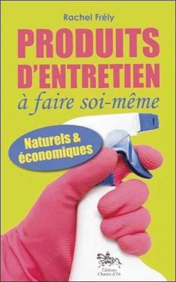 Produits d'entretien à faire soi-même : naturels et économiques