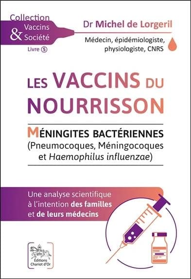 Les vaccins du nourrisson : méningites bactériennes, pneumocoques, méningocoques et Haemophilus influenza, une analyse scientifique à l'intention des familles et de leurs médecins
