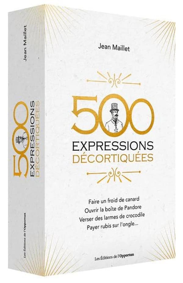 500 expressions populaires décortiquées