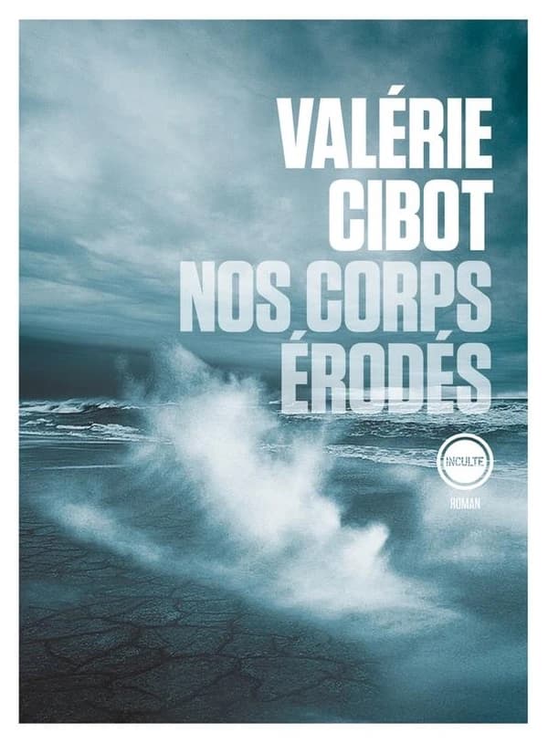 Nos corps érodés