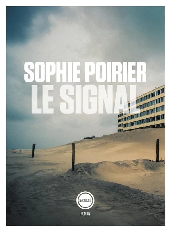 Le signal: récit d'un amour et d'un immeuble