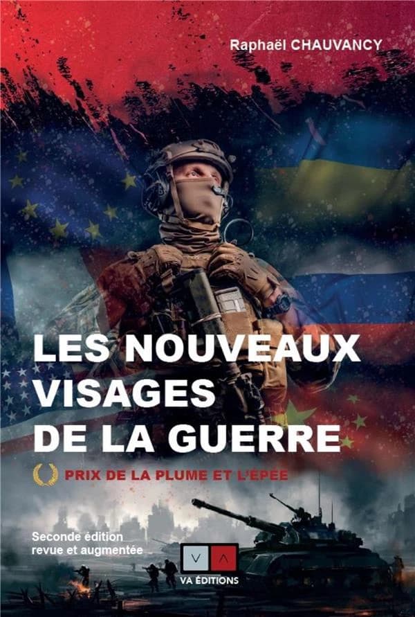 Les nouveaux visages de la guerre (2e éd. revue et augmentée) Raphaël Chauvancy