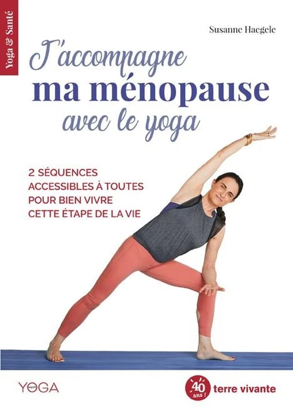 J'accompagne ma ménopause avec le yoga