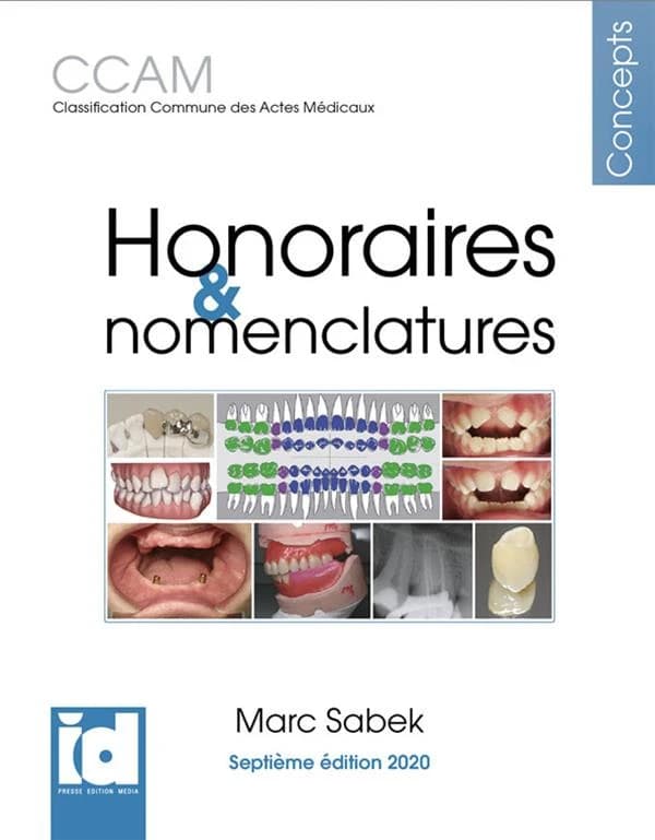 Honoraires & nomenclatures : CCAM classification commune des actes médicaux (7e éd. 2020) par Marc Sabek,...