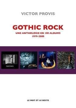 Gothic rock : une anthologie en 100 albums : 1980-2000