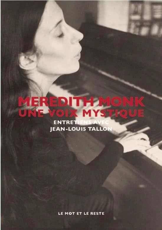 Meredith Monk, une voix mystique : entretiens avec Jean-Louis Tallon