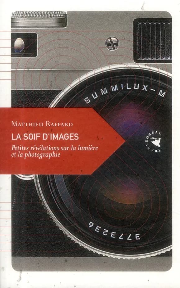 La soif d'images : petites révélations sur la lumière et la photographie