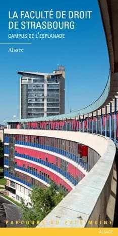 La faculté de droit de Strasbourg : campus de l'Esplanade : Alsace
