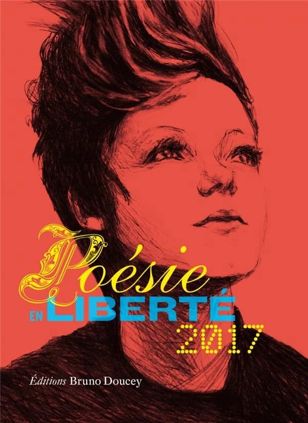 Poésie en liberté : concours international de poésie en langue française pour lycéens et étudiants via Internet. 2017