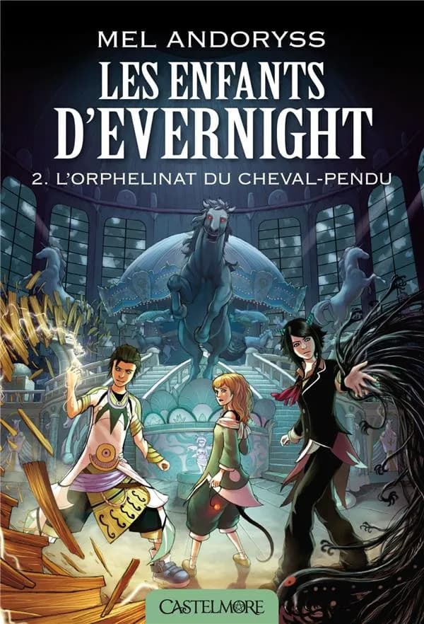Les Enfants d'Evernight T2 L'Orphelinat du Cheval-pendu