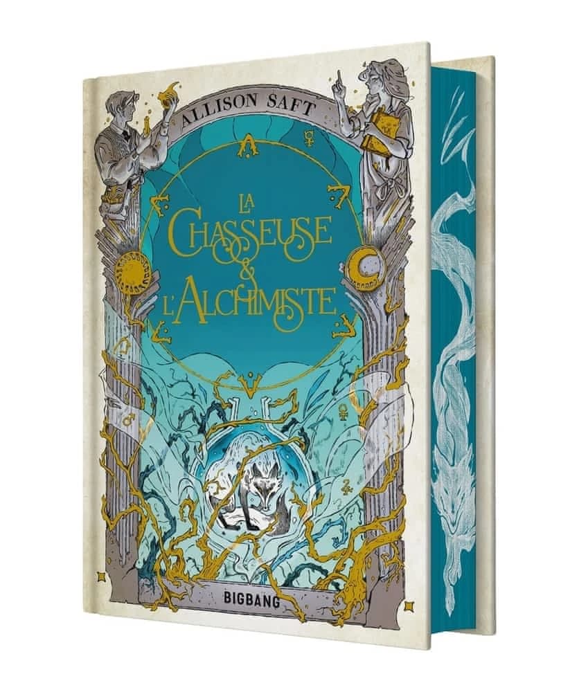 La chasseuse & l'alchimiste (Éd. collector) Allison Saft ; traduit de l'anglais (États-Unis) par Vincent Basset