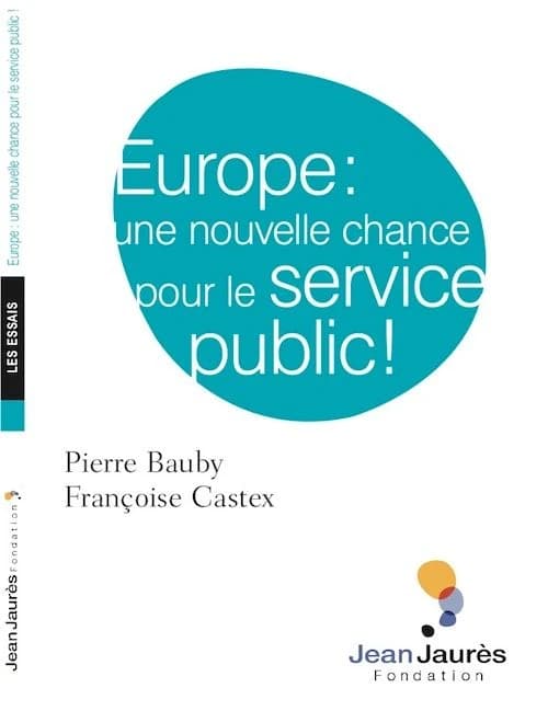 Europe, une nouvelle chance pour le service public !