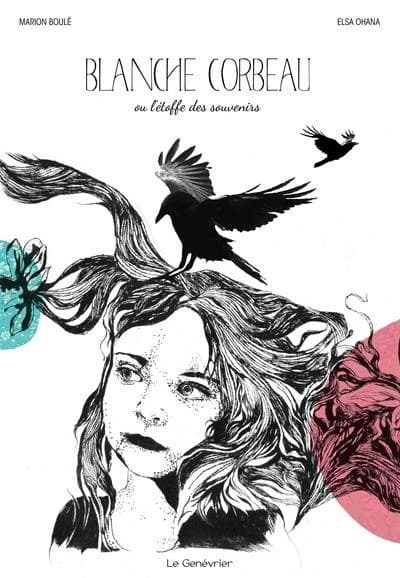 Blanche Corbeau : ou l'étoffe des souvenirs