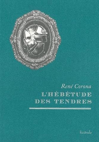 L'hébétude des tendres : roman