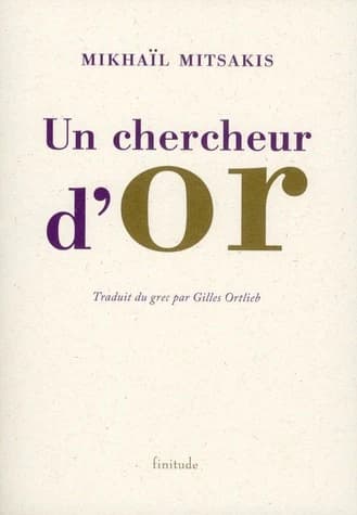 Un chercheur d'or : & autres textes