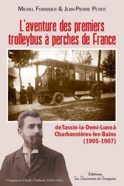 L'aventure des premiers trolleybus à perche de France : de Tassin-la-Demi-Lune à Charbonnières-les-Bains, 1905-1907