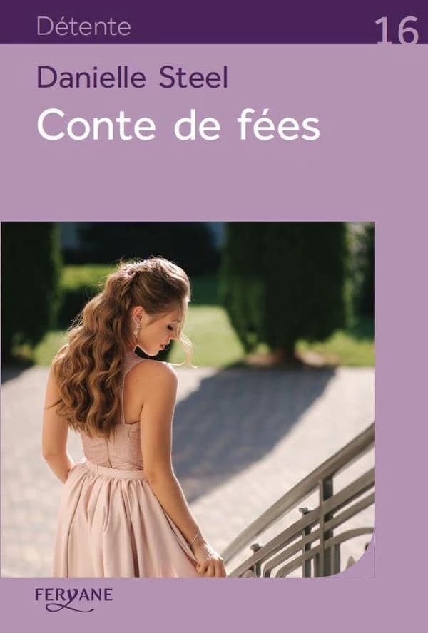 Conte de fées (Éd. en gros caractères) Danielle Steel ; traduit de l'anglais (États-Unis) par Alice Fombois