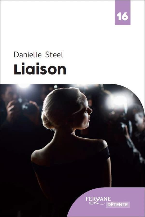 Liaison (Éd. en gros caractères) Danielle Steel ; traduit de l'anglais (États-Unis) par Caroline Bouet