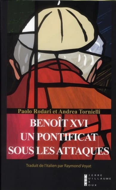 Benoît XVI : un pontificat sous les attaques
