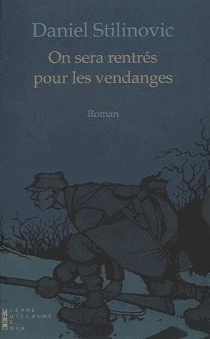 On sera rentrés pour les vendanges : roman