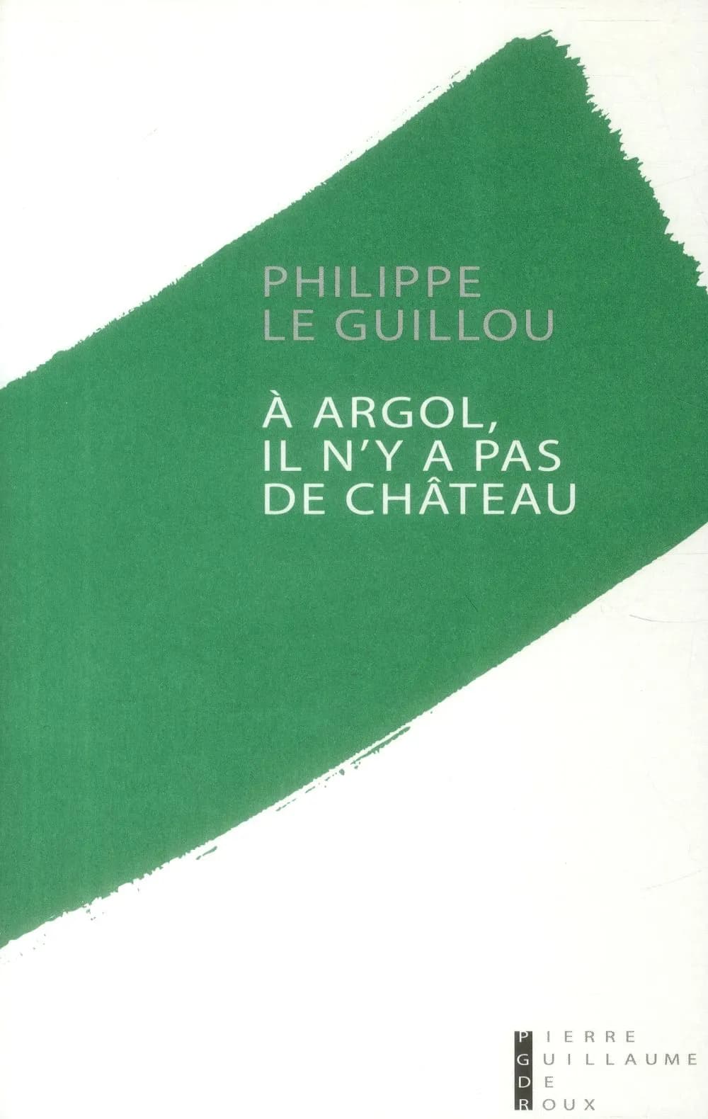 À Argol, il n'y a pas de château