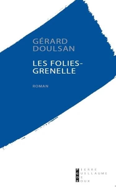Les Folies-Grenelle : roman