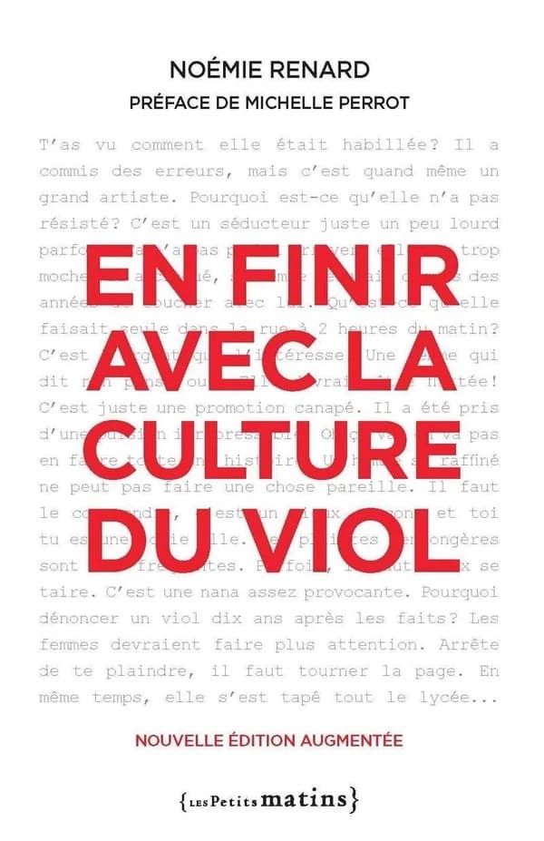 En finir avec la culture du viol (Nouvelle éd. augmentée) Noémie Renard ; préface de Michelle Perrot