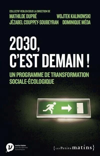 2030, c'est demain ! : un programme de transformation sociale-écologique