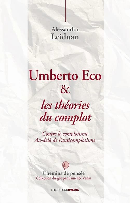 Umberto Eco & les théories du complot : contre le complotisme, au-delà de l'anticomplotisme