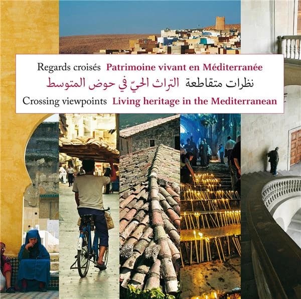Regards croisés : patrimoine vivant en Méditerranée