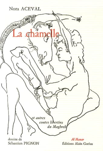 La chamelle : et autres contes libertins du Maghreb