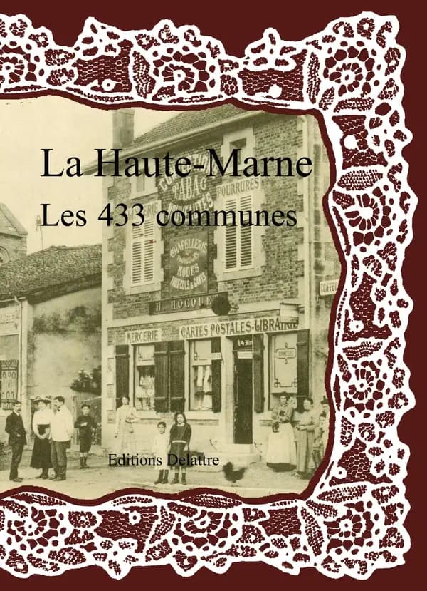 La Haute-Marne ; les 433 communes