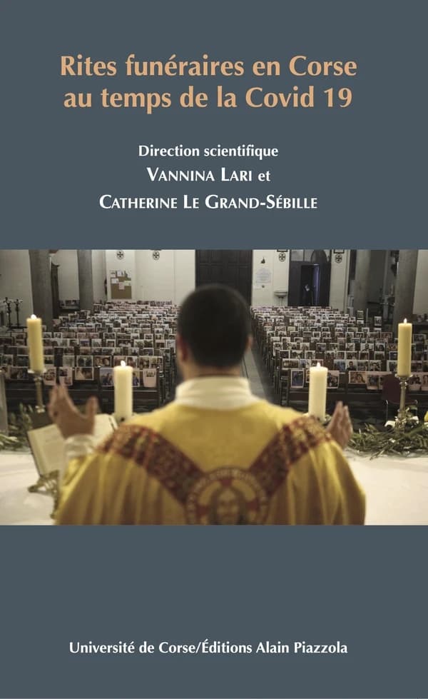 Rites funéraires en Corse au temps de la Covid 19 : restrictions, confiscation des morts et modification de ces rites : compte-rendu d'enquête