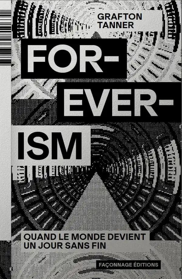 Foreverism : quand le monde devient un jour sans fin