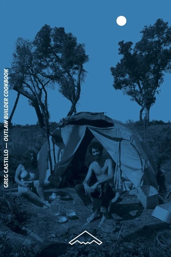 Outlaw builder cookbook : L'auto-construction hippie en Californie 1967-1974