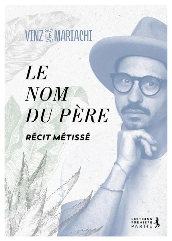 Le nom du Père : Récit métissé