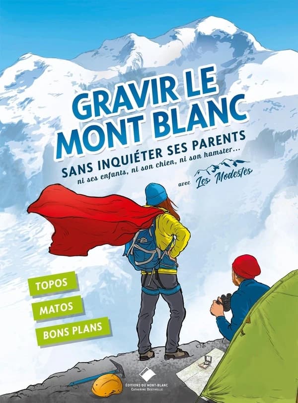 Gravir le Mont Blanc sans inquiéter ses parents avec Les Modestes