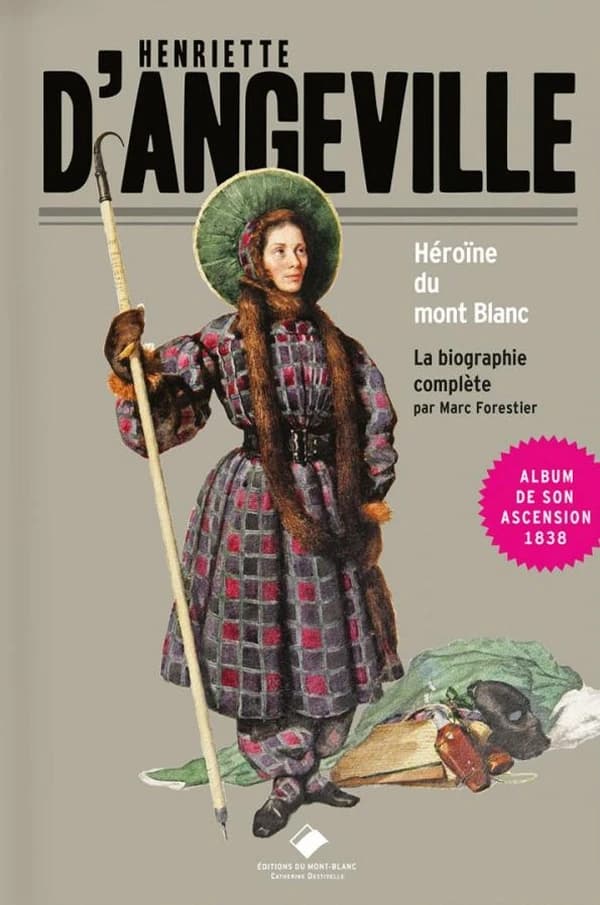 Henriette d'Angeville : héroïne du mont Blanc