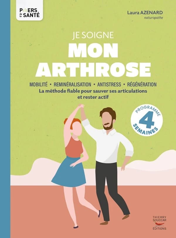 Je soigne mon arthrose : mobilité, reminéralisation, antistress, régénération : la méthode fiable pour sauver ses articulations et rester actif