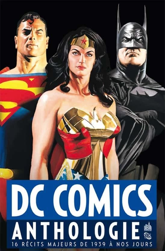 DC comics anthologie : 16 récits majeurs de 1939 à nos jours