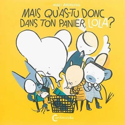 Mais qu'as-tu donc dans ton panier, Lola ?