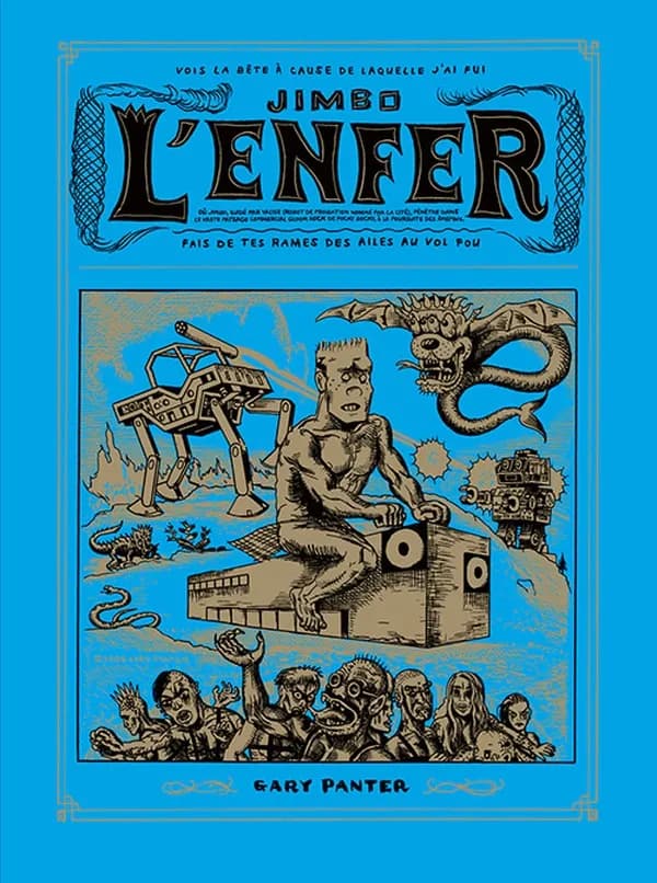 L'enfer de Jimbo : une ridicule et déformée relation de l'immortel "Enfer" de Dante Alighieri dans laquelle Jimbo, guidé par Valise, à la poursuite des ÂmePinx, pénètre dans Focky Bocky, vaste consoland gloom rock ; Jimbo au purgatoire : une ridicule et d